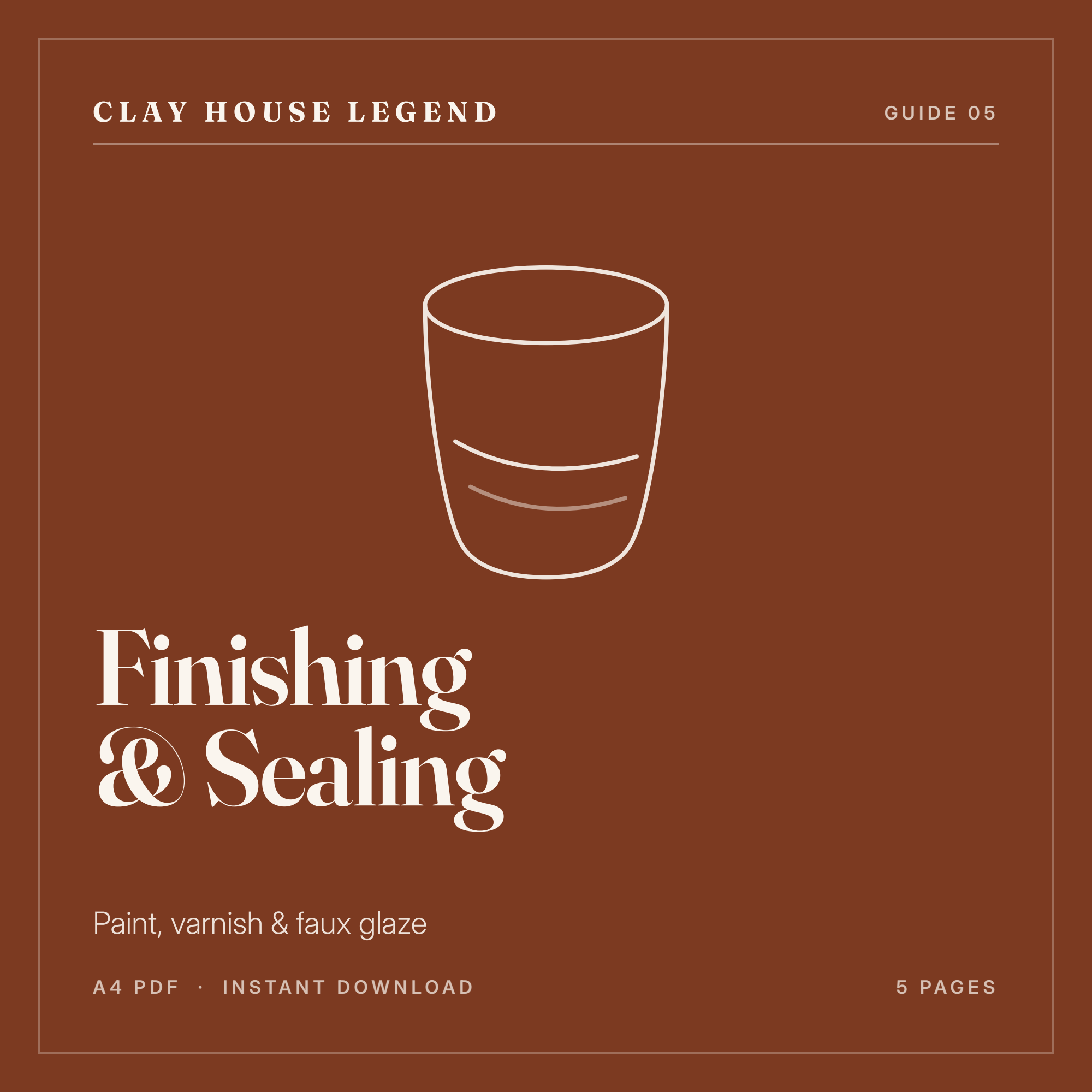 Finishing & Sealing: Paint, Varnish & Faux Glaze